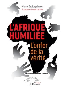 L'Afrique humiliée. L'enfer de la vérité.