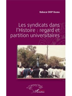 Les syndicats dans l'histoire:regard et partition universitaires