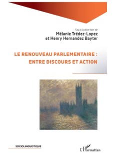 Le renouveau parlementaire: Entre Discours et Action