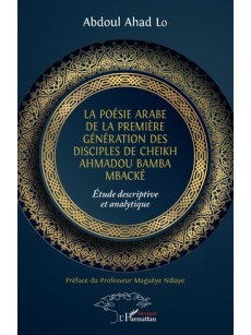 La poésie arabe de la première génération des disciples de Cheikh Ahmadou Bamba Mbacké