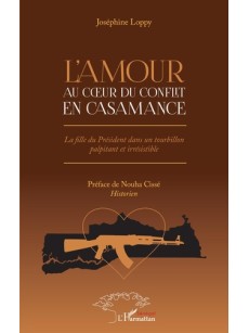 L'amour au coeur du conflit en Casamance.Roman