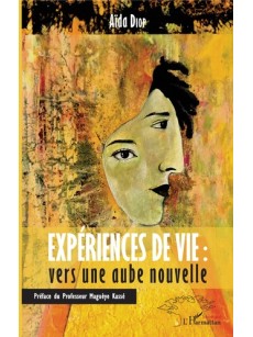 Expériences de vie : vers une aube nouvelle