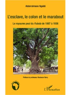 L'esclave, le colon et le marabout