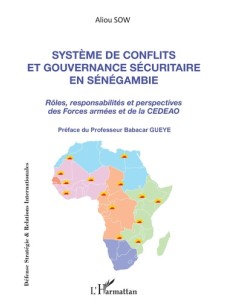 Système de conflits et gouvernance sécuritaire en Sénégambie