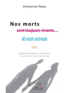 Nos morts sont toujours vivants...