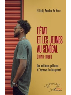 L'Etat et les jeunes au Sénégal (1940-1980)