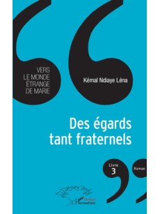 Des égards tant fraternels Livre 3