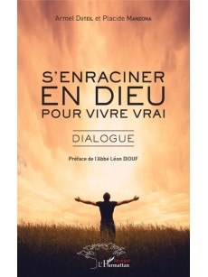 S'enraciner en Dieu pour vivre vrai