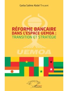 Réforme bancaire dans l'espace UEMOA : transition et stratégie