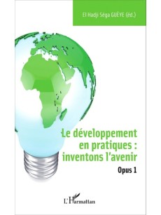 Le développement en pratiques : inventons l'avenir