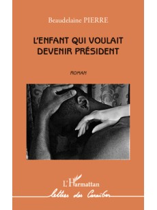 L'enfant qui voulait devenir président