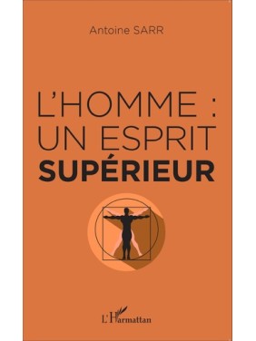 L'homme : un esprit supérieur