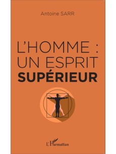 L'homme : un esprit supérieur