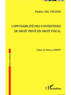 L'opposabilité des conventions de droit privé en droit fiscal