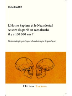 L'homo sapiens et le Néandertal se sont-ils parlé en ramakushi il y a 100 000 ans?