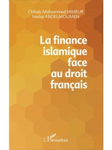 LA FINANCE ISLAMIQUE FACE AU DROIT FRANÇAIS