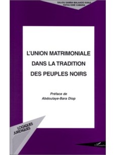 L'union matrimoniale dans la tradition des peuples noirs