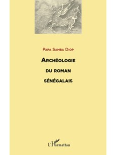 Archéologie du roman sénégalais