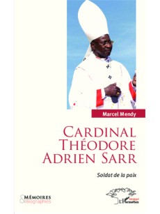 Cardinal Théodore Adrien Sarr, soldat de la paix