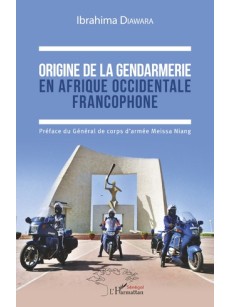 Origine de la gendarmerie en Afrique occidentale francophone