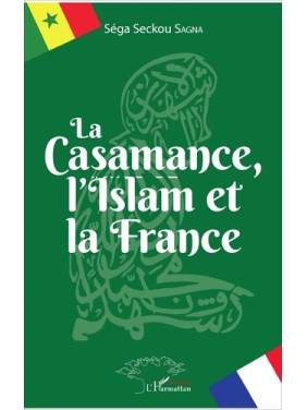 La Casamance, l'Islam et la...