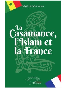 La Casamance, l'Islam et la France