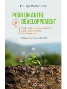 POUR UN AUTRE DÉVELOPPEMENT L'acte 3 de la décentralisation dans la dynamique du changement