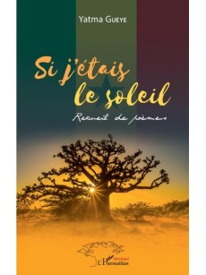 SI J'ÉTAIS LE SOLEIL Recueil de poèmes