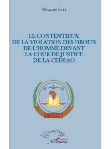 Le contentieux de la violation des droits de l'homme devant la cour de justice de la CEDEAO