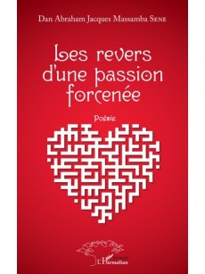 Les revers d'une passion forcenée