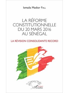 La réforme constitutionnelle du 20 mars 2016 au Sénégal