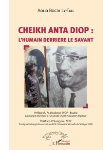 CHeikh ANTA DIOP l'humain derrière le savant