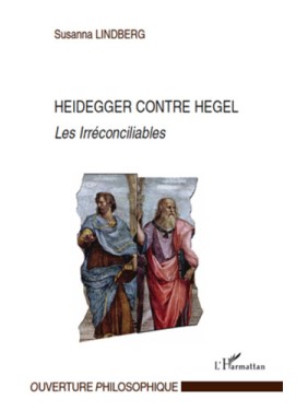 Heidegger contre Hegel les...