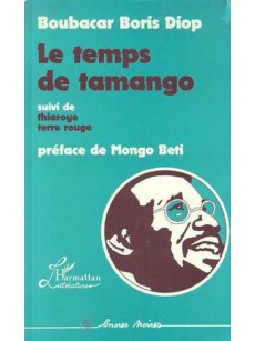 Le temps de Tamango - suivi de- Thiaroye terre rouge