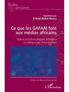 Ce que les GAFAM font aux médias africains