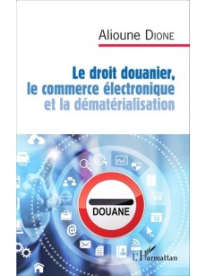 Le droit douanier, le commerce électronique et la dématérialisation