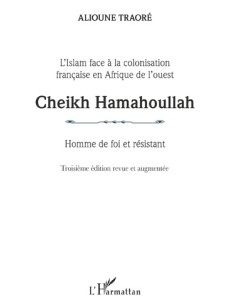 Cheikh Hamahoullah - Homme de foi et résistant