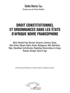 Droit constitutionnel et ordonnances dans les Etats d'Afrique noire francophone