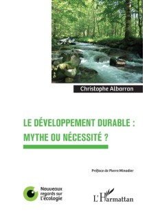 Le développement durable : mythe ou nécessité ?