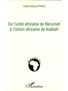 De l'unité africaine de Nkrumah à l'union africaine de Kadhafi