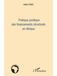 Pratique juridique des financements structurés en Afrique