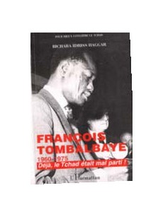 Histoire politique du Tchad sous le régime du président François Tombalbaye, 1960-1975