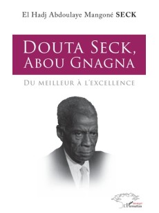 DOUTA SECK , ABOU GNAGNA Du meilleur à l'excellence