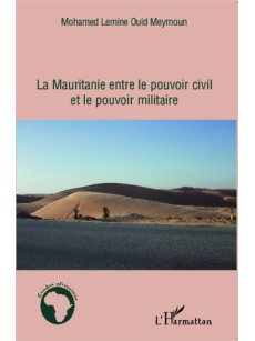 La Mauritanie entre le pouvoir civil et le pouvoir militaire