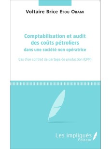 Comptabilisation et audit des coûts pétroliers dans une société non opératrice