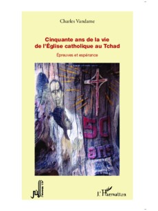 Cinquante ans de la vie de l'Église catholique au Tchad