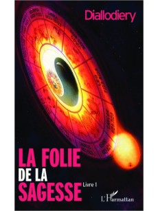 La folie de la sagesse (Livre 1)