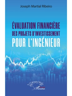 EVALUATION FINANCIERE DES PROJETS D'investissement pour l'ingénieur