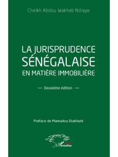 La jurisprudence sénégalaise en matière immobilière - Deuxième édition -