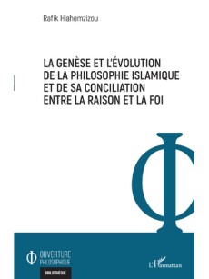 La genèse et l'évolution de la philosophie islamique et de sa conciliation entre la raison et la foi